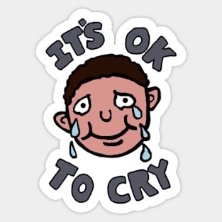 It's O-Kay To Cry Sticker